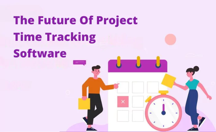 the-future-of-project-time-tracking-software