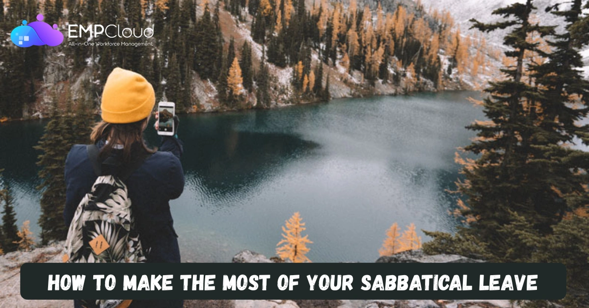 How To Make The Most Of Your Sabbatical Leave