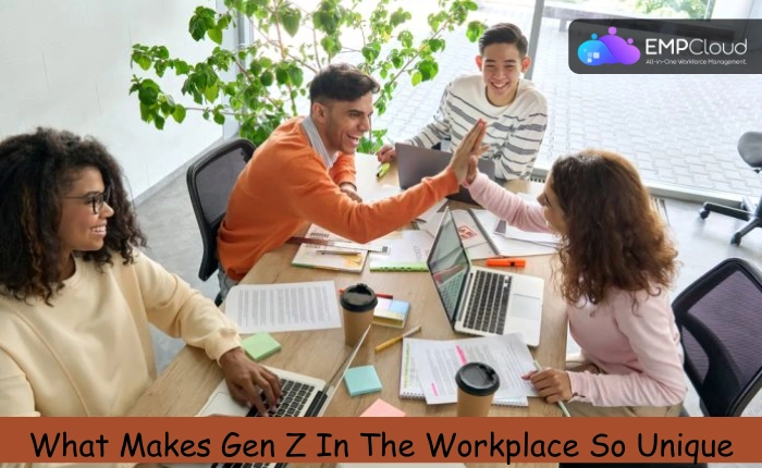 What Makes Gen Z In The Workplace So Unique