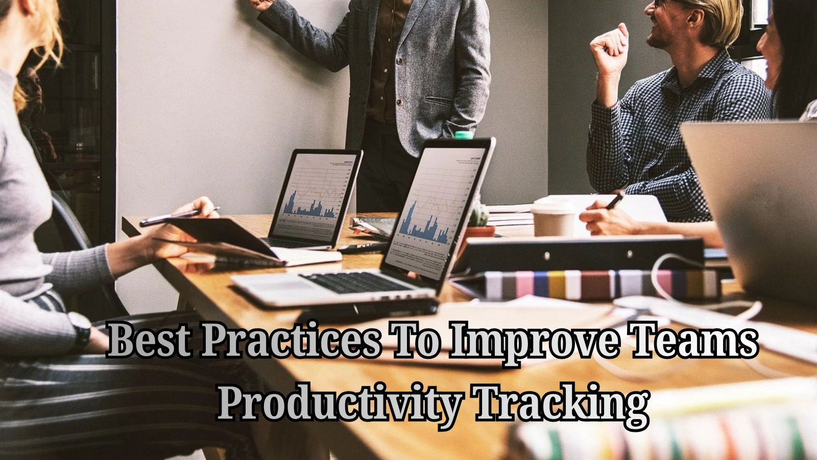 Best-Practices-To-Improve-Teams-Productivity