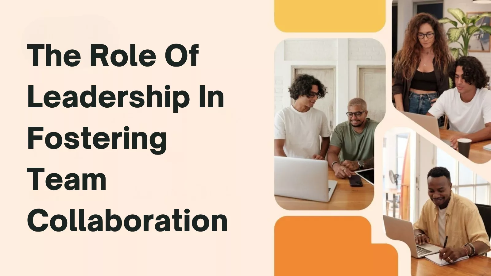 the-role-of-leadership-in-fostering-team-collaboration