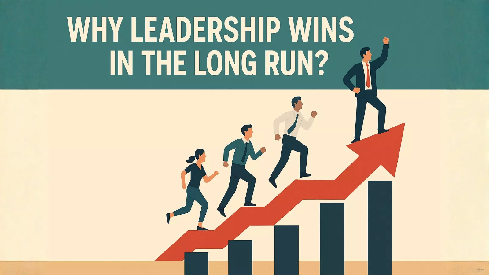 why-leadership-wins-in-the-long-run