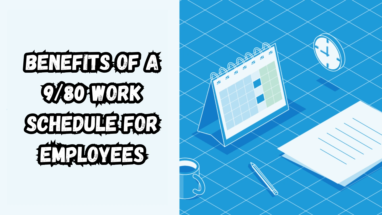 Benefits Of A 9/80 Work Schedule For Employees benefits-of-a-9-80-work-schedule-for-employees