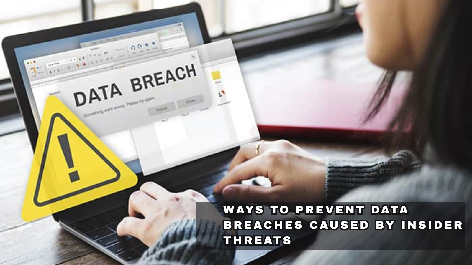 ways-to-prevent-data-breaches-caused-by-insider-threats