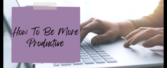 how-to-be-more-productive
