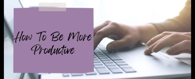 how-to-be-more-productive