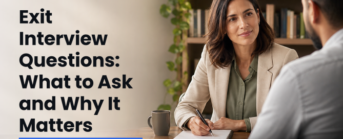 Exit Interview Questions: What to Ask and Why It Matters
