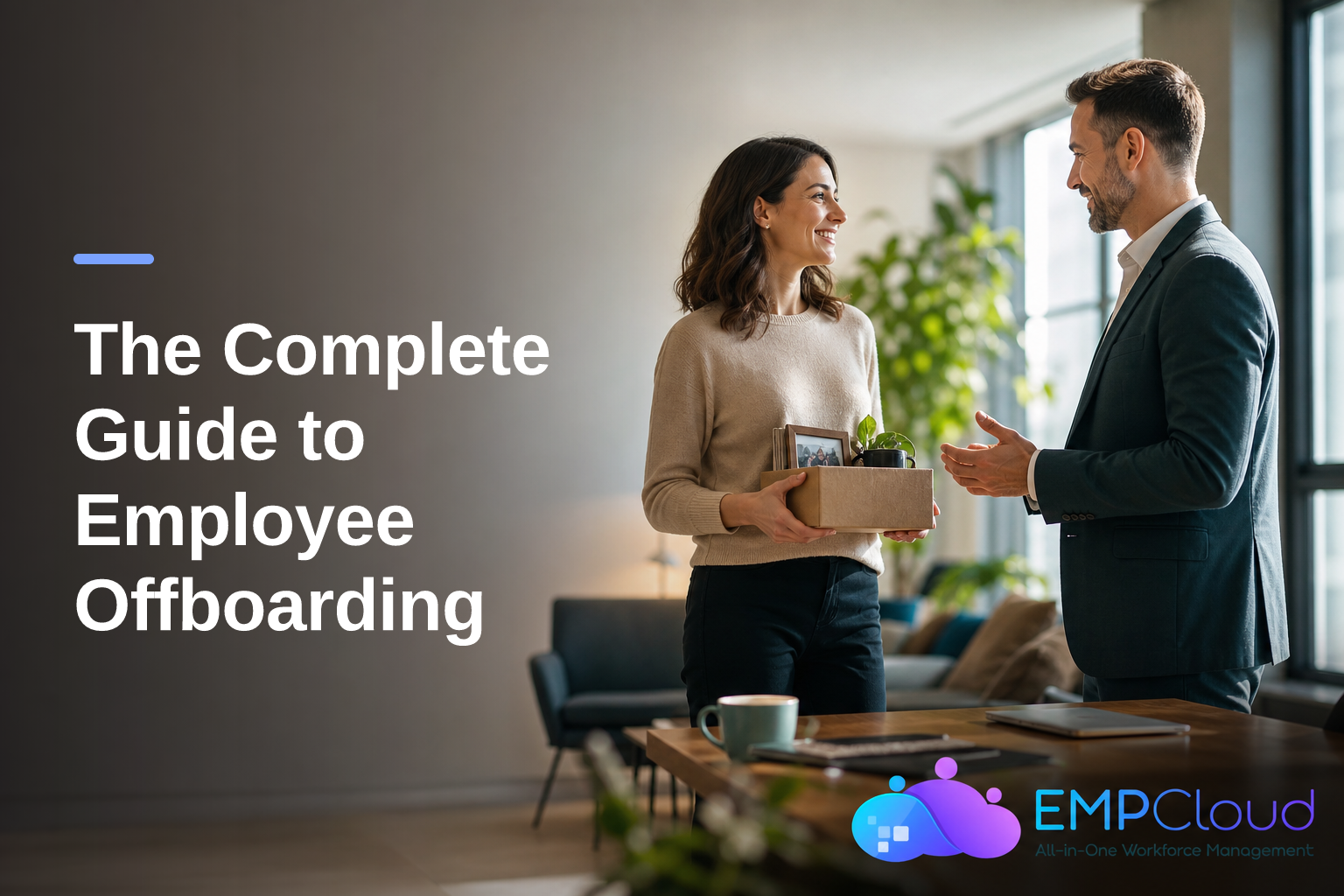 The Complete Guide to Employee Offboarding