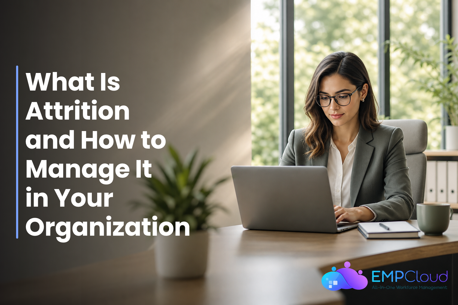 What Is Attrition and How to Manage It in Your Organization
