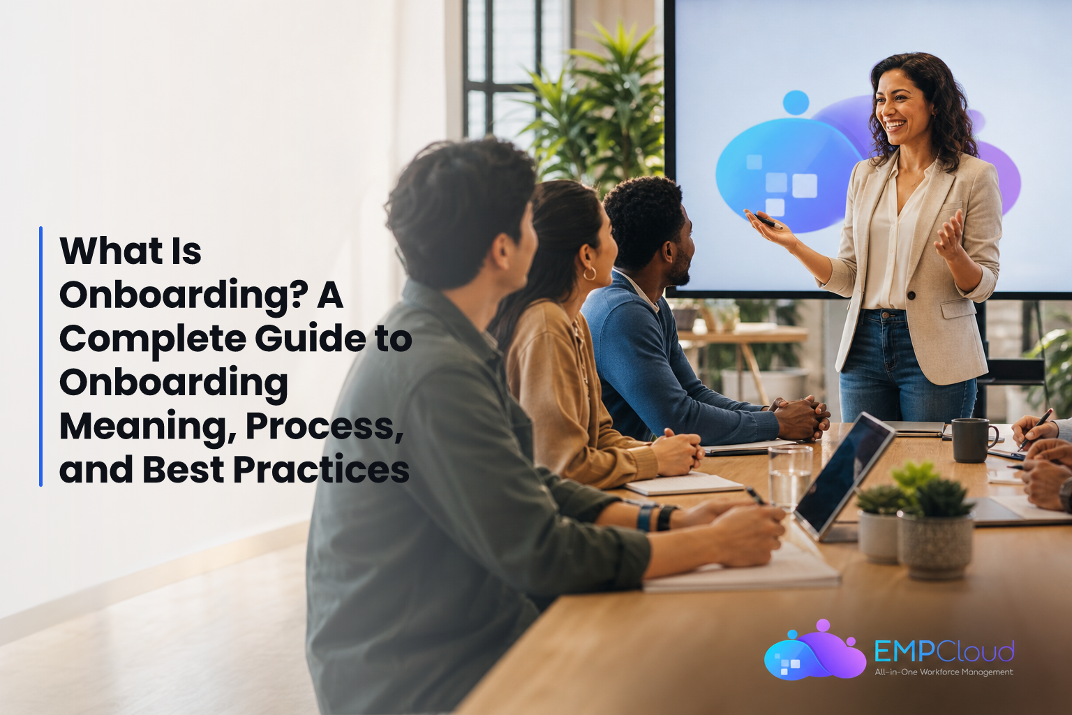What Is Onboarding? A Complete Guide to Onboarding Meaning, Process, and Best Practices